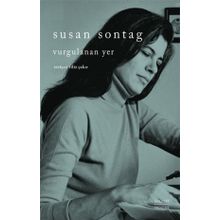 Vurgulanan Yer Susan Sontag