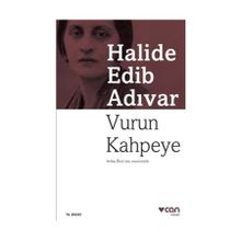Vurun Kahpeye - Halide Edip Adıvar