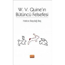 W. V. Quıne’ın Bütüncü Felsefesi Nobel Bilimsel Eserler