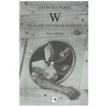 W YA DA BIR ÇOCUKLUK HATIRASI - GEORGES PEREC