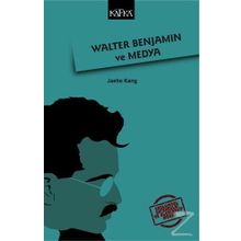 Walter Benjamin Ve Medya - Jaeho Kang