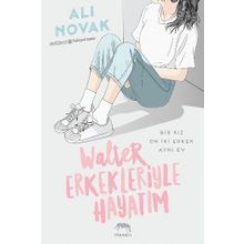 Walter Erkekleriyle Hayatım - Ali Novak