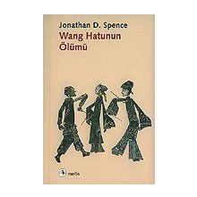 WANG HATUNUN ÖLÜMÜ - JONATHAN D. SPENCE