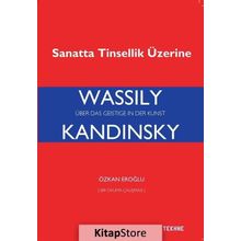 Wassily Kandinsky-Sanatta Tinsellik Üzerine - Özkan Eroğlu