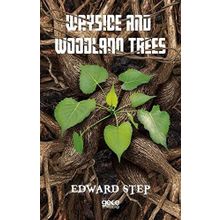 Wayside and Woodland Trees - Edward Step