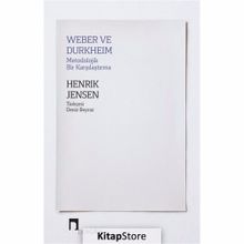 Weber ve Durkheim Metodolojik Bir Karşılaştırma - Henrik Jensen