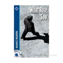 What Rose Saw +2 CDs Nuance Readers Level-3 A2 - Pauline O. Carolan