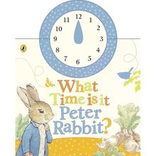 What Time is it Peter Rabbit a Clock Book
