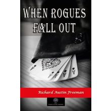 When Rogues Fall Out - Richard Austin Freeman