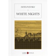White Nights - Fyodor Mihayloviç Dostoyevski