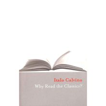 Why Read the Classics? - Italo Calvino