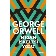 Wigan İskelesi Yolu - George Orwell