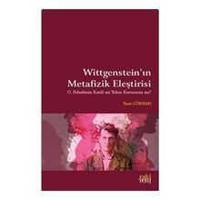 Wittgenstein'in Metafizik Eleştirisi - Yasin Gökhan