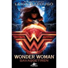 Wonder Woman - Savaşgetiren - Leigh Bardugo