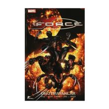 X - Force 3 Unutmayanlar - Craig Kyle Christopher Yost