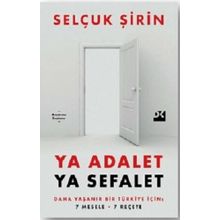Ya Adalet Ya Sefalet - Selçuk Şirin