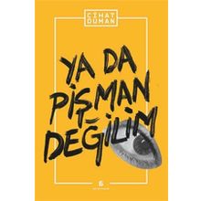 YA DA PIŞMAN DEĞILIM - CIHAT DUMAN