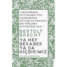 Ya Hep Beraber Ya Da Hiçbirimiz Özlem Esmergül Destek Yayınları