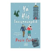 Ya Hiç Tanışmasaydık - Rosie Curtis