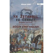 Ya İstanbul Ya Cennet - İstanbul'un Fethi - Ahmet Sarı