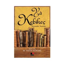 Ya Kebikeç - Mehmet Fatih Köksal