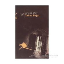 Yaban Bağcı - Ayşegül Özer