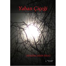 Yaban Çiçeği - Hüseyin Ersin Ferat