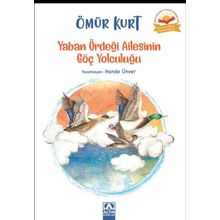 Yaban Ördeği Ailesinin Göç Yolculuğu - Ömür Kurt