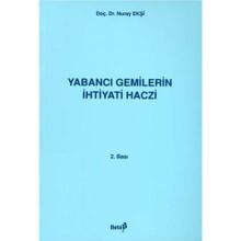 YABANCI GEMILERIN İHTİYATİ HACZI - AZER ARASTUNOĞLU KASUMOV