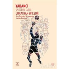 Yabancı: Kalecinin Tarihi / Jonathan Wilson