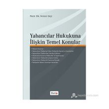 YABANCILAR HUKUKUNA İLIŞKIN TEMEL KONULAR - NURAY EKŞI