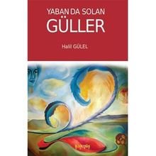 Yabanda Solan Güller Halil Gülel