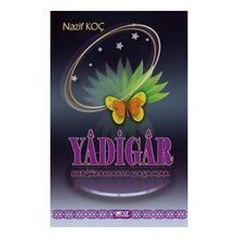 Yadigar Bergüzarlarda Yaşamak - Nazif Koç