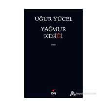 YAĞMUR KESIĞI - UĞUR YÜCEL