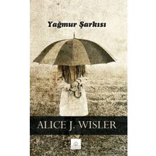Yağmur Şarkısı - Alice J. Wisler