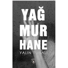 Yağmurhane / Yalın Tunalı