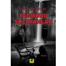 Yağmuru Sulayanlar - Nurten Akpunar