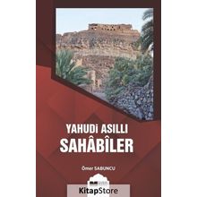 Yahudi Asıllı Sahabiler - Ömer Sabuncu