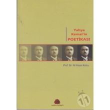 YAHYA KEMAL'IN POETİKASI - ALI İHSAN KOLCU