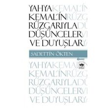 Yahya Kemal'in Rüzgarıyla Düşünceler ve Duyuşlar - Sadettin Ötken