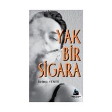 Yak Bir Sigara - Belma Yener