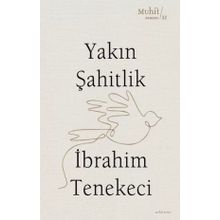 Yakın Şahitlik - İbrahim Tenekeci