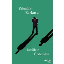 Yakınlık Korkusu - Neslihan Önderoğlu