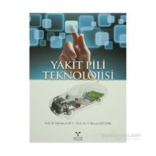 YAKIT PILI TEKNOLOJISI - DURMUŞ KAYA;H. HÜSEYİN ÖZTÜRK