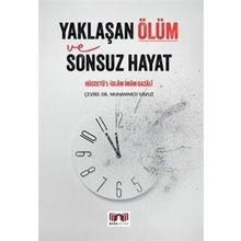 YAKLAŞAN ÖLÜM VE SONSUZ HAYAT - İMAM-I GAZALI