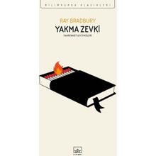 YAKMA ZEVKI FAHRENHEIT 451 ÖYKÜLERİ - RAY BRADBURY