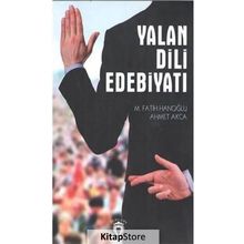 Yalan Dili Edebiyatı - M. Fatih Hanoğlu Ahmet Akça