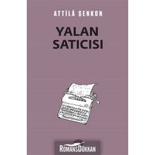 Yalan Satıcısı - Atilla Şenkon