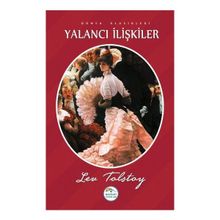 Yalancı İlişkiler - lev nikolayevich tolstoy
