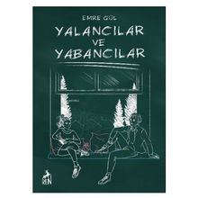 Yalancılar ve Yabancılar - Emre Gül